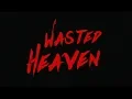 Mousemat - Wasted Heaven (Lyric Video)