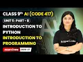 Introduction to Programming - Introduction to Python Class 9 AI Unit 5 CODE 417 Part B CBSE