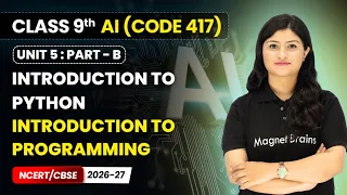 Introduction to Programming - Introduction to Python Class 9 AI Unit 5 CODE 417 Part B CBSE