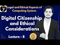 Digital Citizenship and Ethical Considerations 11th Computer - Ch 7