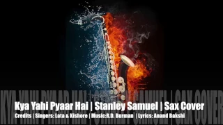 Download Kya Yahi Pyaar Hai | The Ultimate Sax Collection | Best Sax Covers #181| Stanley Samuel | Singapore MP3