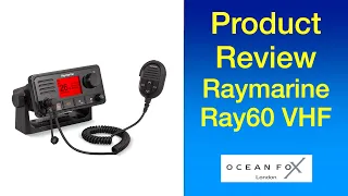 Raymarine Radio Review.Ray60 VHF Sailing Ocean Fox