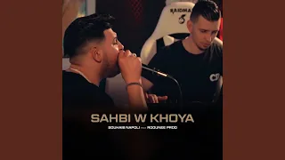 Sahbi W Khouya Feat Roounee Prod 