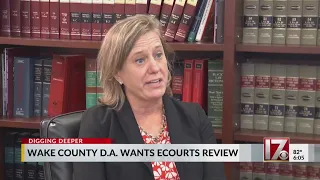 Wake County DA says she wants outside review of eCourts
