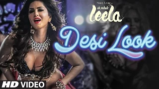 Desi Look VIDEO Song Sunny Leone Kanika Kapoor Ek Paheli Leela 