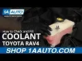 How to Check and Fill Coolant 05-16 Toyota RAV4