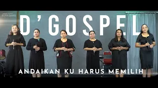 Download VG D'gospel - Andaikan Ku Harus Memilih (cover) MP3