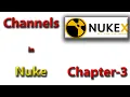 Channels NUKE Tutorial Advanced Compositing with NUKE Chapter - 3