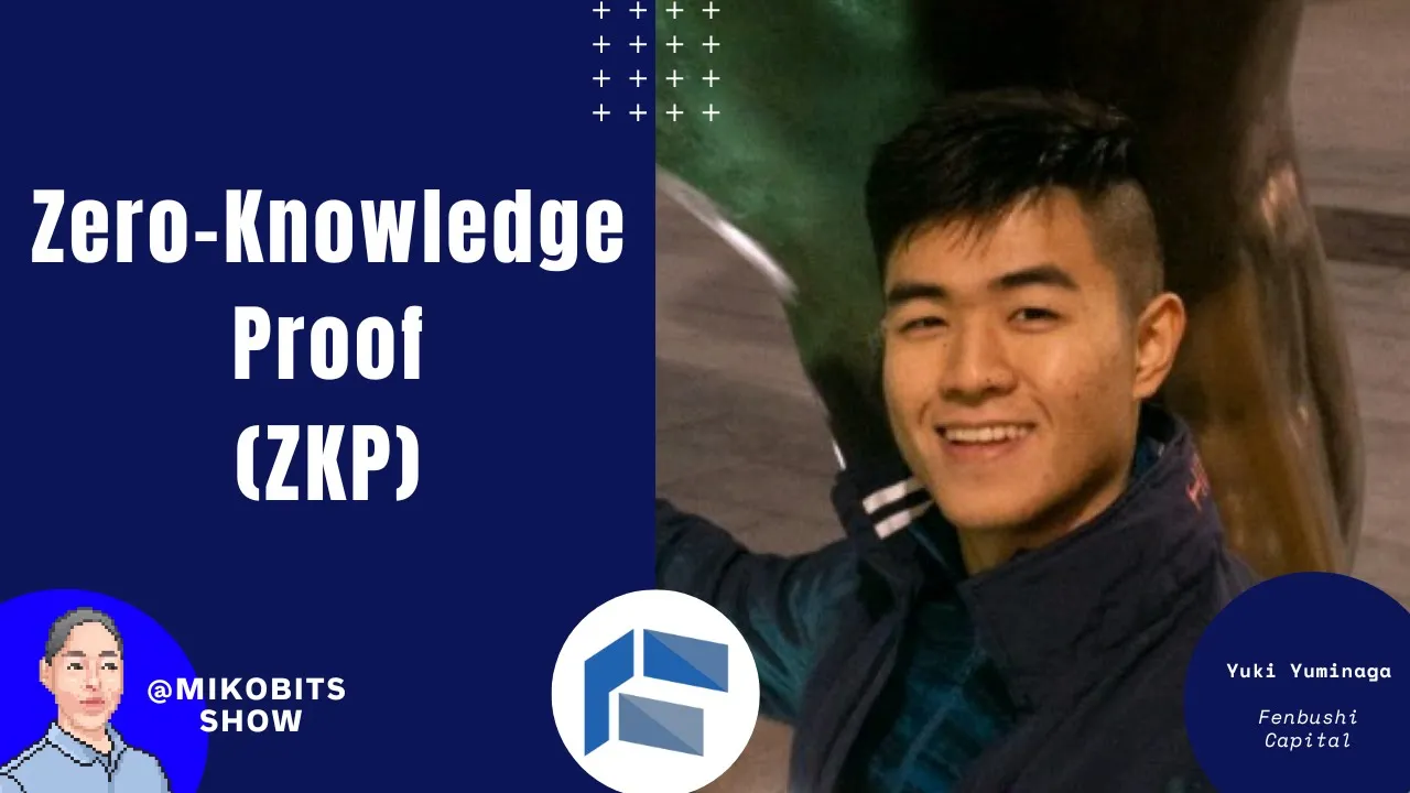 What is Zero-Knowledge Proof (ZKP) and How it works? ft Yuki Yuminaga