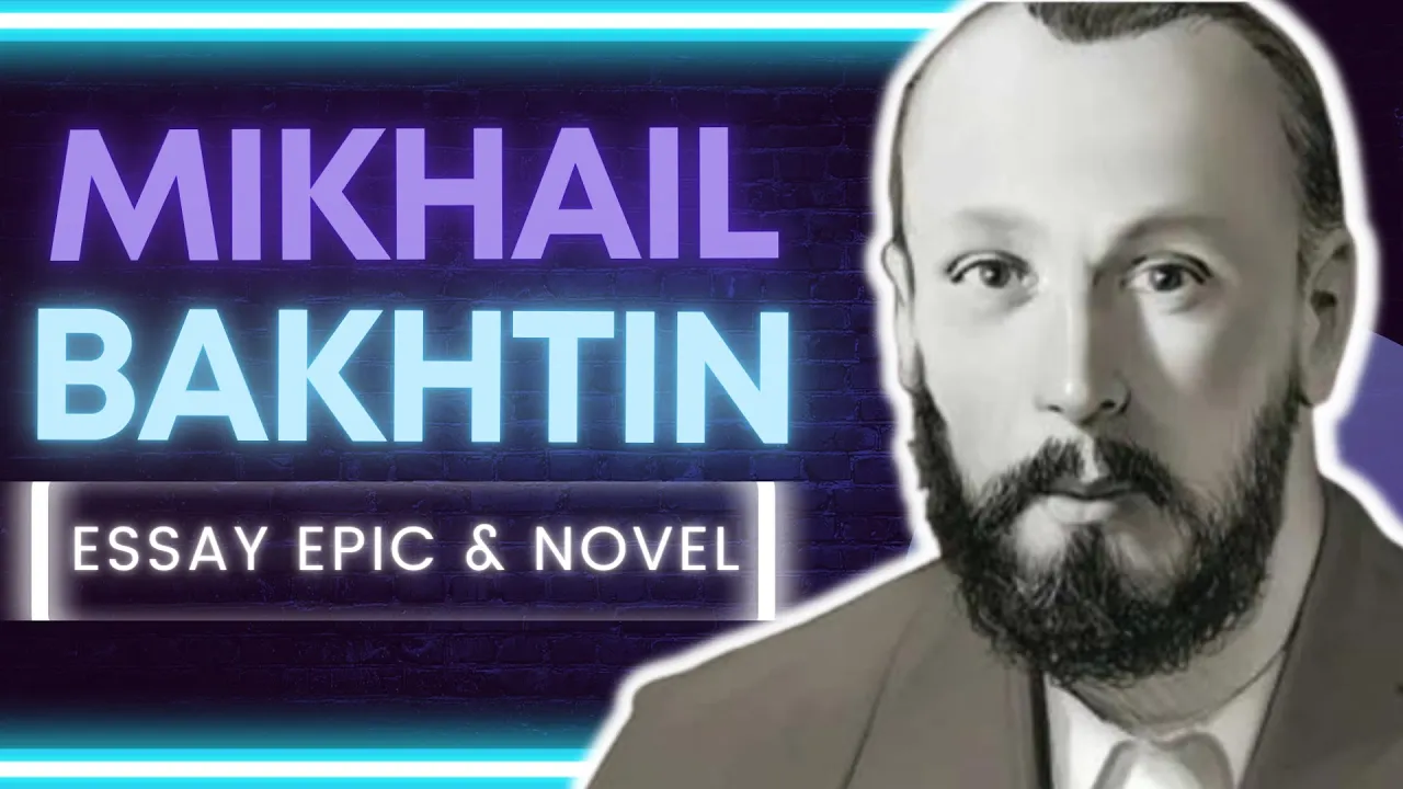 Mikhail Bakhtin's Essay Epic and Novel