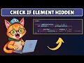 How to Check If Element is Hidden in Javascript