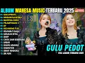 Lagu GULU PEDOT - RINDUNYA HATIKU║AJENG FEBRIA FT ADEL║DANGDUT MAHESA MUSIC FULL ALBUM TERBARU 2025