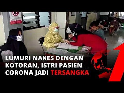 Buntut Lumuri Kotoran ke Nakes, Istri Pasien Corona Ditetapkan Sebagai Tersangka | tvone