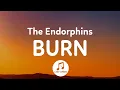 Download Lagu The Endorphins - Burn (Lyrics)