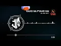 Download Lagu Kaho Na Pyaar Hai - Dj Vee Nyc