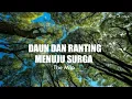 Download Lagu THE MILO - DAUN DAN RANTING MENUJU SURGA (Lyric)