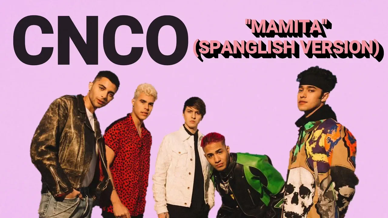 CNCO - Mamita (SPANGLISH VERSION) Letra/Lyrics 4K