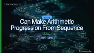 LeetCode 1502 Can Make Arithmetic Progression From Sequence The Sorting Trick C