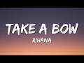 Rihana - Take a bow (Lyrics)