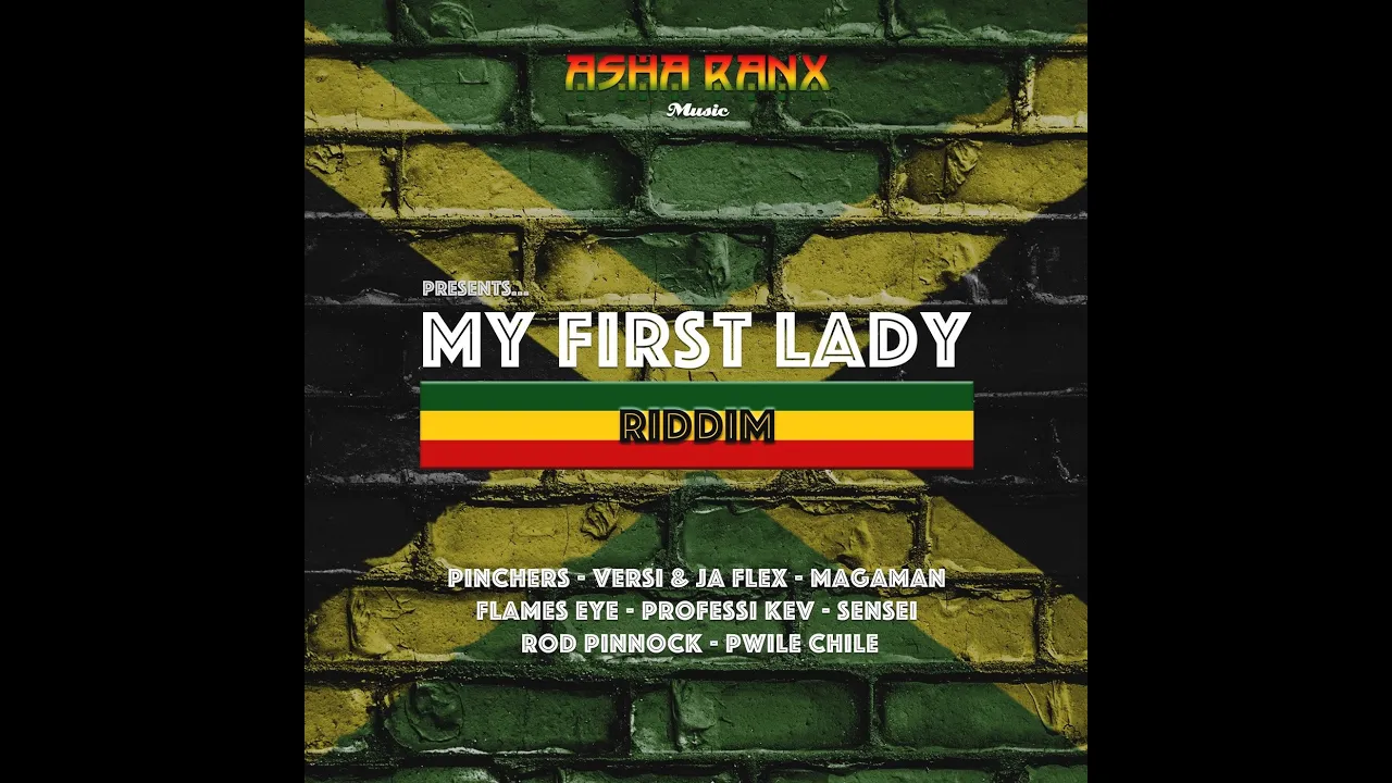 My First Lady Riddim Mix (2020) Flames Eye,Magaman,Sensei,Rod Pinnock,Pinchers,Professi Kev,Versi