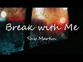 SHY Martin - Break With Me (Lyrics)