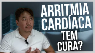 UMA ÓTIMA NOTÍCIA PARA QUEM TEM ARRITMIA CARDÍACA. TEM CURA?