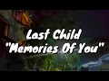 Last Child - Memories Of You (Lirik)