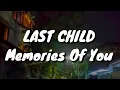 Download Lagu Last Child - Memories Of You (Lirik)