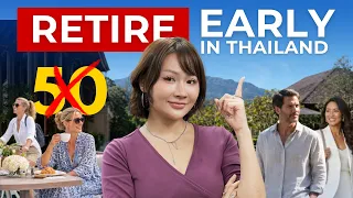 Early Retirement in Thailand: How to Do It Before You Turn 50