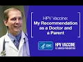 HPV Vaccine My Recommendation as a Doctor and a Parent