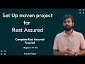 Rest assured API automation framework - Set up Maven Project