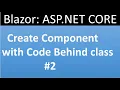 ASP NET CORE Blazor Tutorial for beginners 2 - Creating Component with Code Behind class