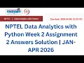 NPTEL Data Analytics with Python Week 2 Assignment Answers With Explanation Jan Apr 2026