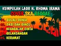Lagu KUMPULAN LAGU Buat Santay RHOMA IRAMA VERSI SKA REGGAE TERBARU 2025