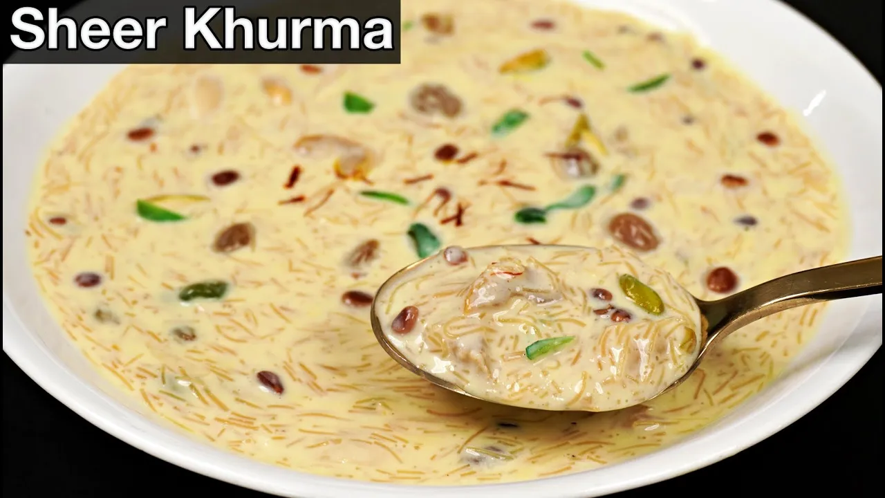 Best Sheer Khurma Recipe - Famous Dessert Recipe   How To Make Sheer Khurma