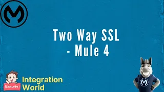 Two Way SSL - Mule 4