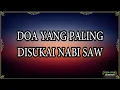 Doa Yang Paling Disukai Nabi Saw