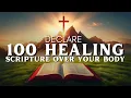 Declare 100 Healing Scriptures Over Your Sick Body Receive Your Healing Now