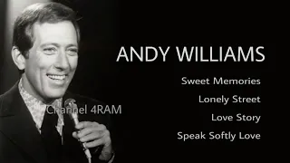 andy williams the very best of sweet memories lonely street love story speak softly love