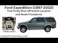 1997-2002 Ford Expedition Fuel Pump Shut-Off Switch Location and Reset Procedures