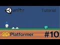 Unity 2D Platformer Tutorial - Part 10