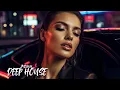 Lagu Night Drive Deep House | Chill Deep House, Nu Disco, Vocal House, Chillout
