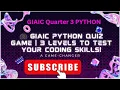 GIAIC Python Quiz Game 3 Levels to Test Your Coding Skills