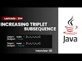 Increasing Triplet Subsequence Leetcode 334 Java