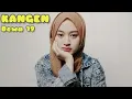 [ Lirik ] KANGEN - Dewa 19 | Cover by Syifa Azizah
