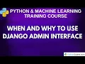 When and Why to Use Django Admin Interface