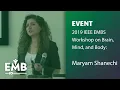 2019 IEEE EMBS Workshop Maryam Shanechi on Neural decoding and control of multiscale brain networks