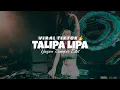 Download Lagu 🔴DJ TALIPA LIPA VIRAL TIKTOK [ DANDY BARAKATI Ft DANTE. NABABAN ] Yayan Remixer Re-Edit New2025🔥