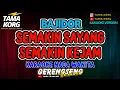 Download Lagu SEMAKIN SAYANG SEMAKIN KEJAM KARAOKE!! Nada Wanita | Bajidor