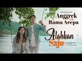 Download Lagu Anggrek Feat Rama Arepa - Alahkan Sajo ( Official Music Video )
